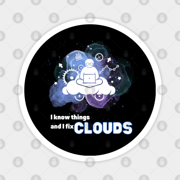 I know things and I fix Clouds Magnet by ProLakeDesigns